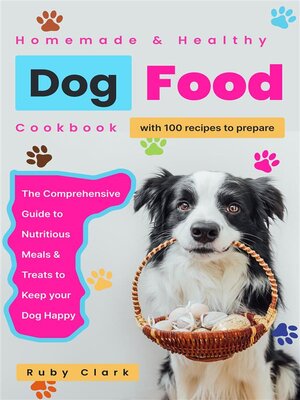 cover image of Homemade Healthy Dog Food Cookbook